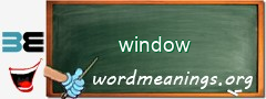 WordMeaning blackboard for window